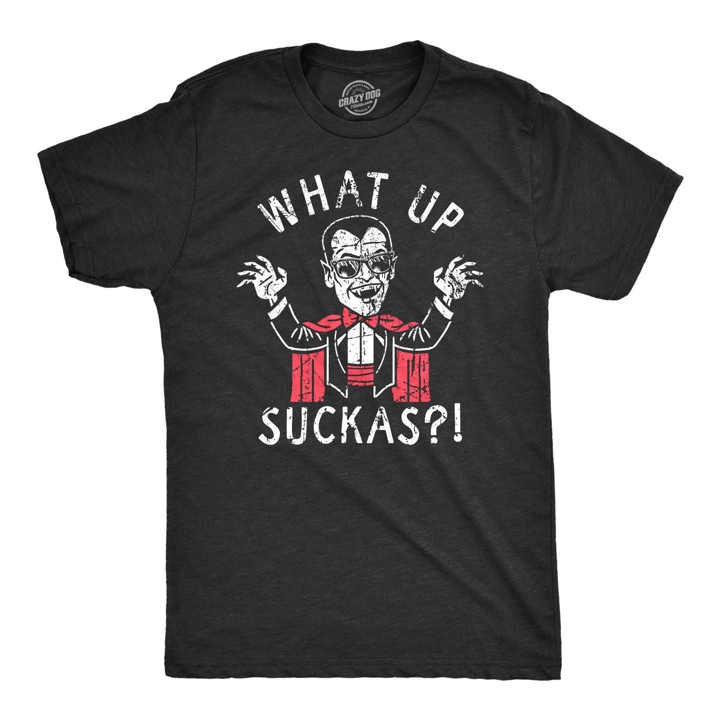 Mens What Up Suckas T Shirt Funny Spooky Halloween Party Vampire Tee for Guys Unisex T-shirt, Sweatshirt, Hoodie, Long Sleeve Tee - T-Shirt, Sweatshirt, Hoodie