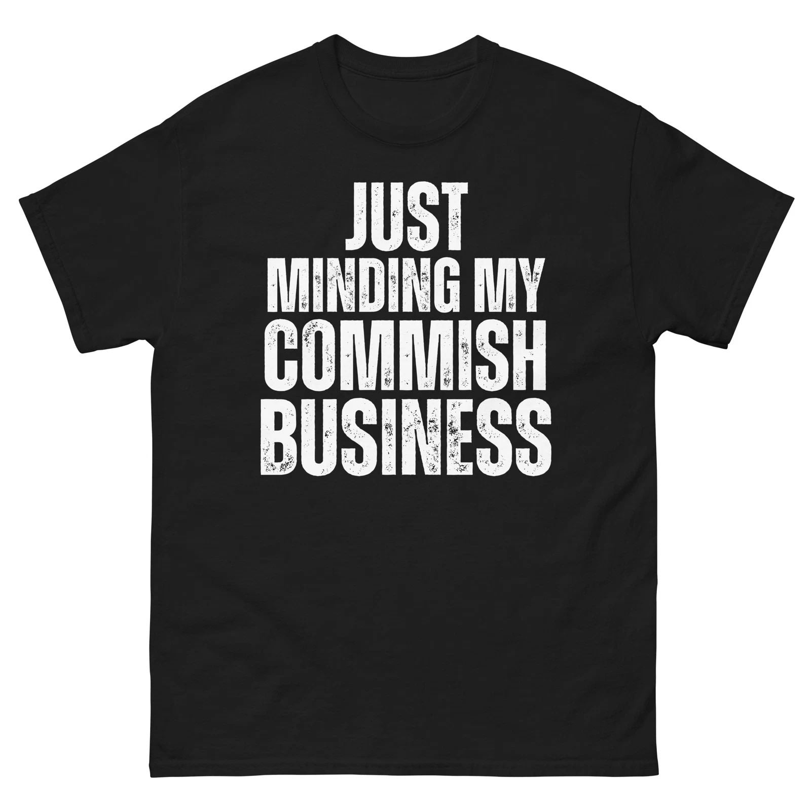 Just Minding my Commish Business Fantasy Football Humor Unisex classic tee Unisex T-shirt, Sweatshirt, Hoodie, Long Sleeve Tee - T-Shirt, Sweatshirt, Hoodie