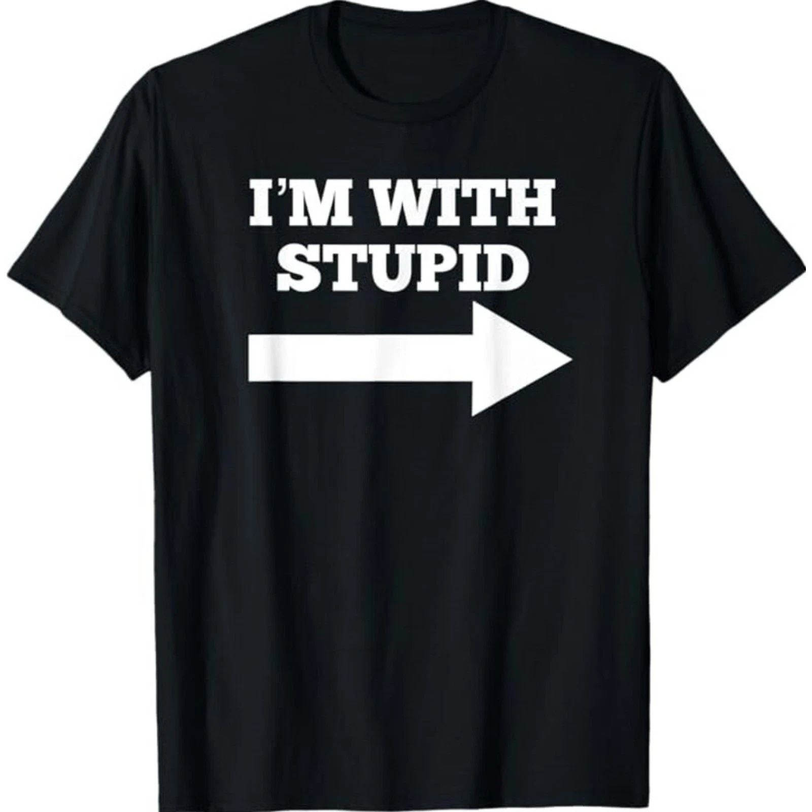 I'm With Stupid Arrow Pointing Right Funny I'm With Stupid Unisex T-Shirt Unisex T-shirt, Sweatshirt, Hoodie, Long Sleeve Tee - T-Shirt, Sweatshirt, Hoodie