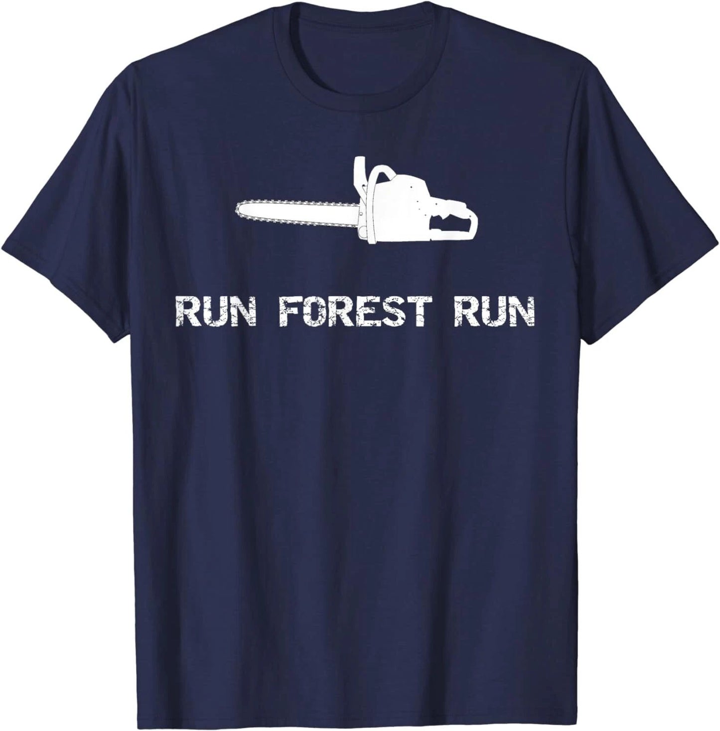 Run Forest Run Funny ChainSaw Cool Work Job Unisex T-Shirt Unisex T-shirt, Sweatshirt, Hoodie, Long Sleeve Tee - T-Shirt, Sweatshirt, Hoodie