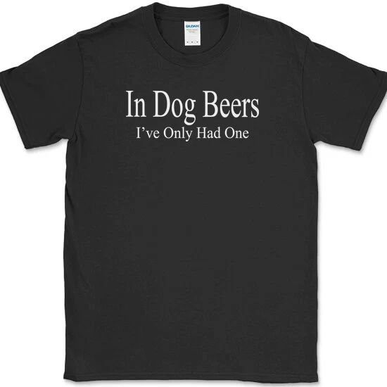 I've Only Had One in Dog BeersT-Shirt Funny St Patricks Day Drinking Beer Tee Unisex T-shirt, Sweatshirt, Hoodie, Long Sleeve Tee - T-Shirt, Sweatshirt, Hoodie