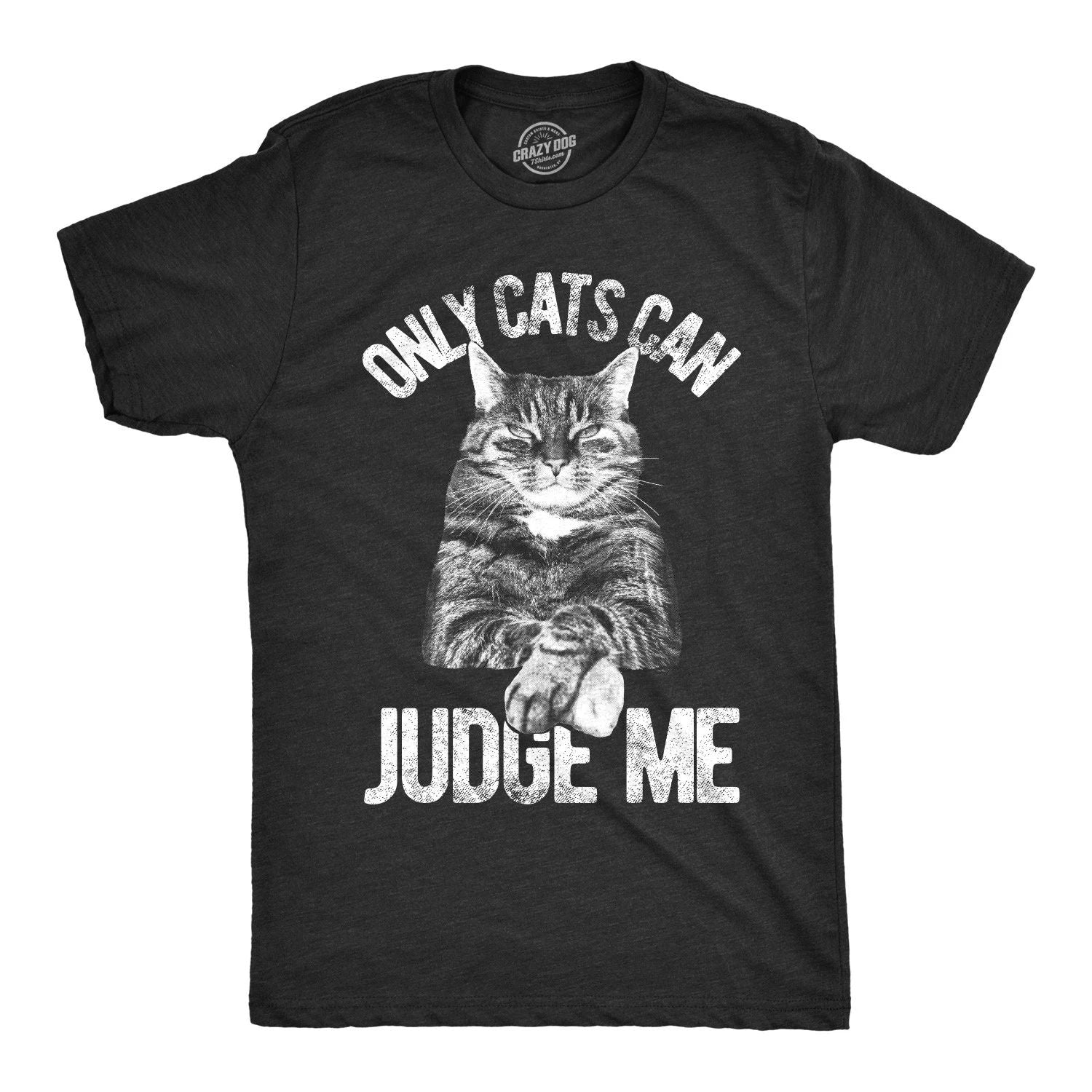 Mens Only Cats Can Judge Me T Shirt Funny Pet Kitty Tee Unisex T-shirt, Sweatshirt, Hoodie, Long Sleeve Tee - T-Shirt, Sweatshirt, Hoodie