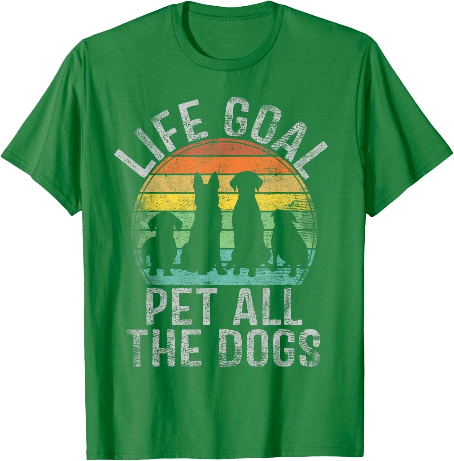 Life Goal Pet All The Dogs Cool Pet Lover Theme Unisex T-Shirt Unisex T-shirt, Sweatshirt, Hoodie, Long Sleeve Tee - T-Shirt, Sweatshirt, Hoodie