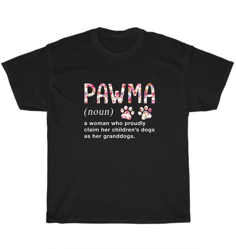 Pawma Noun Definition Floral Art Mama Grandma Dog Puppy Pet Lover T-Shirt Unisex Unisex T-shirt, Sweatshirt, Hoodie, Long Sleeve Tee - T-Shirt, Sweatshirt, Hoodie