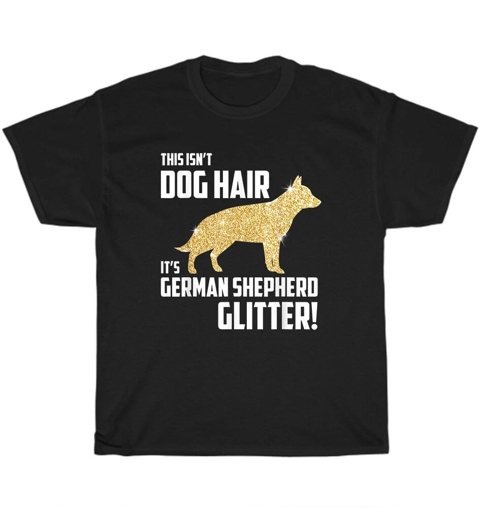 This Isn't Dog Hair It's German Shepherd Glitter Dogs Pet Lover T-Shirt Unisex Unisex T-shirt, Sweatshirt, Hoodie, Long Sleeve Tee - T-Shirt, Sweatshirt, Hoodie