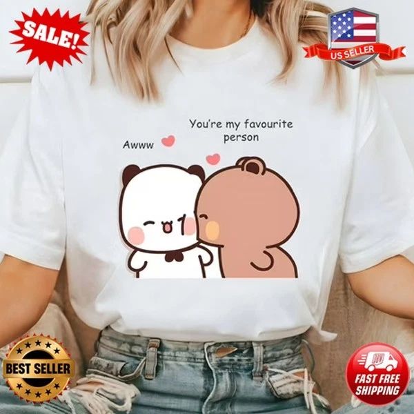 Cute Panda Bear Bubu Dudu You are my favourite person T-Shirt Valentines S-5XL Unisex T-shirt, Sweatshirt, Hoodie, Long Sleeve Tee - T-Shirt, Sweatshirt, Hoodie