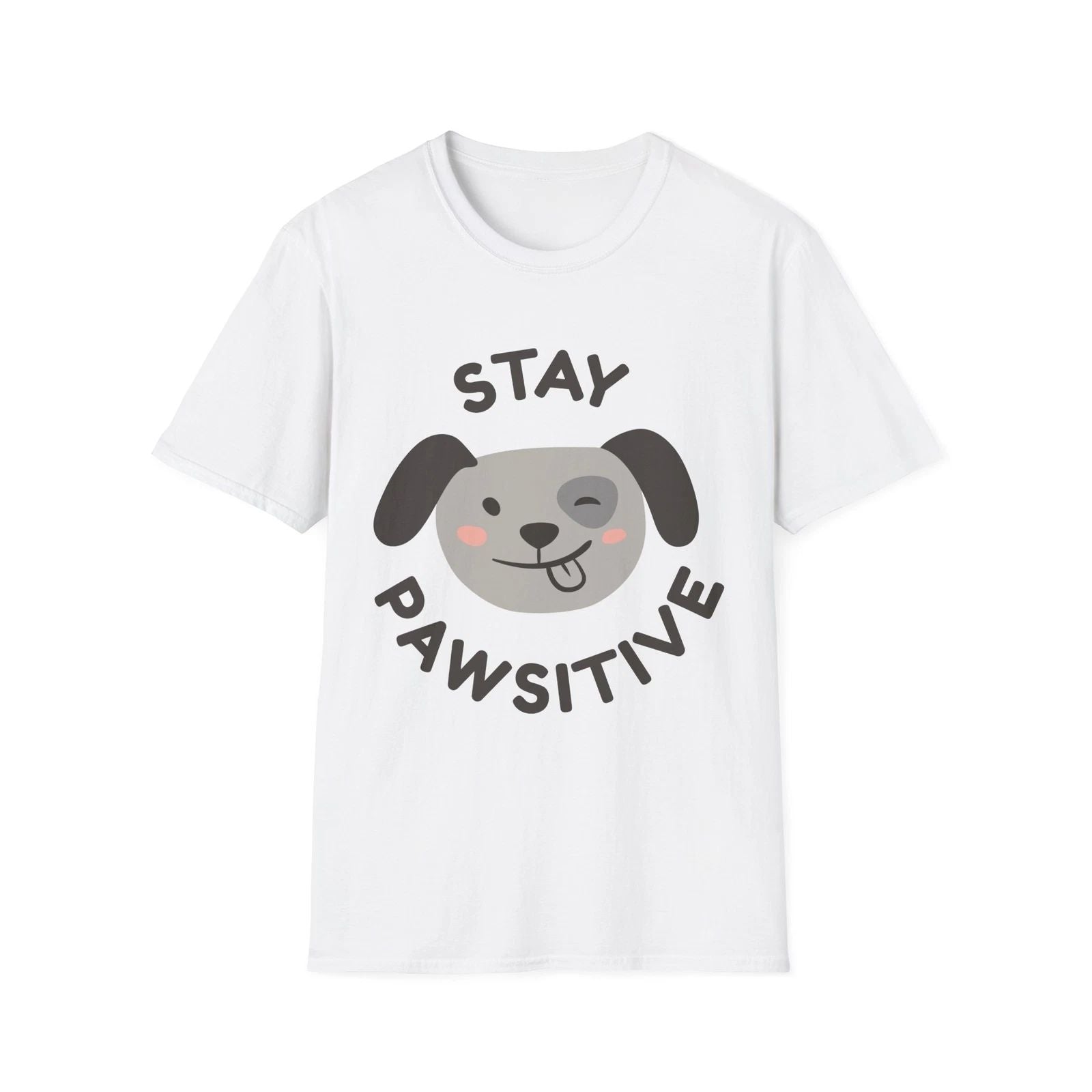 Dog Lover Graphic Tee, Stay Pawsitive T-Shirt, Positive Vibes Shirt, Animal Unisex T-shirt, Sweatshirt, Hoodie, Long Sleeve Tee - T-Shirt, Sweatshirt, Hoodie