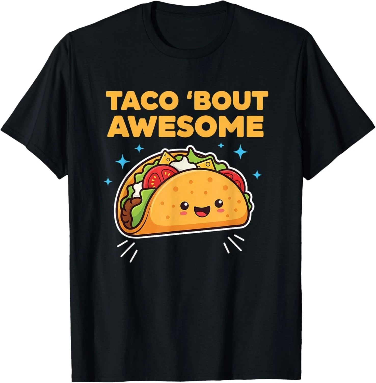Taco Bout Awesome Funny Pun Kawaii Cute Food Lover Humor Gift Unisex T-Shirt Unisex T-shirt, Sweatshirt, Hoodie, Long Sleeve Tee - T-Shirt, Sweatshirt, Hoodie
