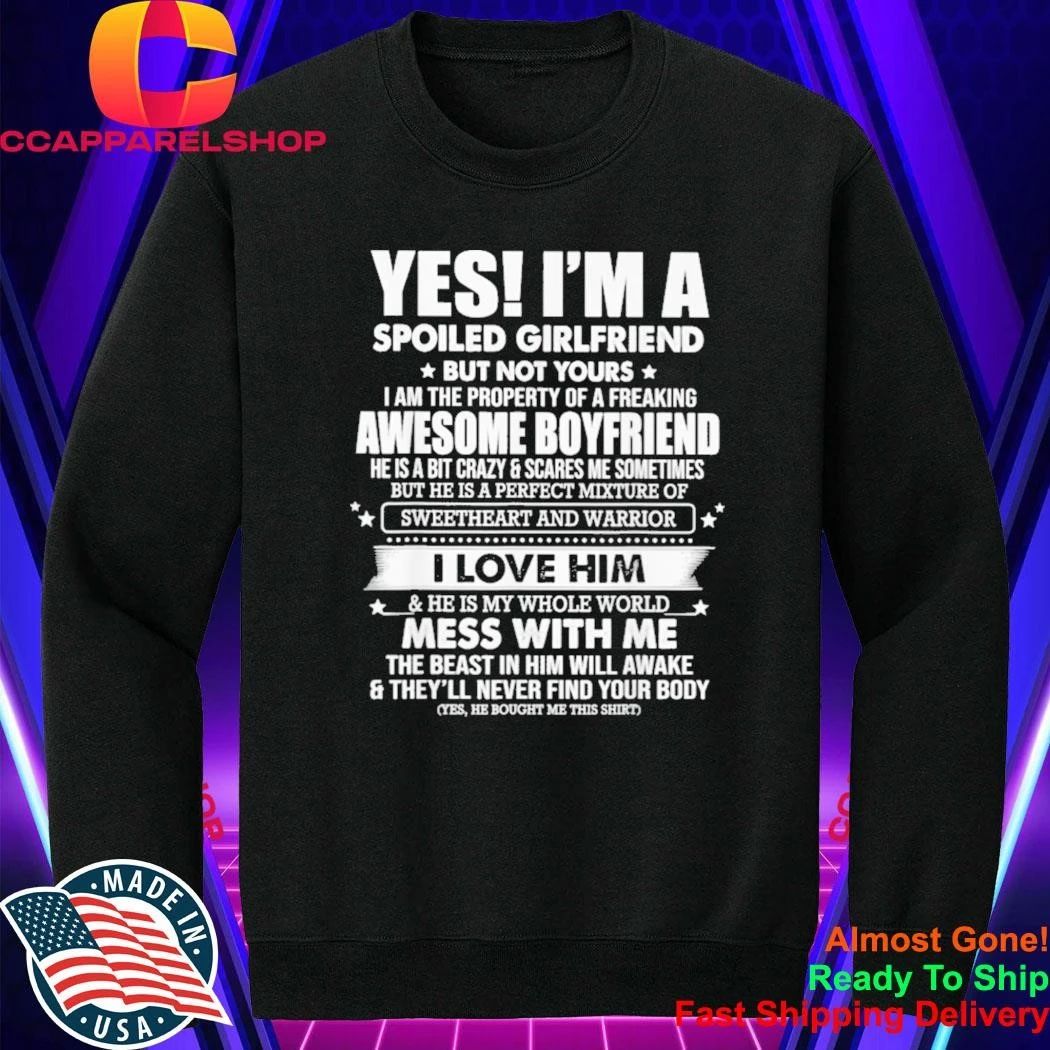 Yes I'm a Spoiled Girlfriend of Freaking Awesome - Adult & Kids T-Shirts, Sweatshirts & Hoodies apparel design preview 3