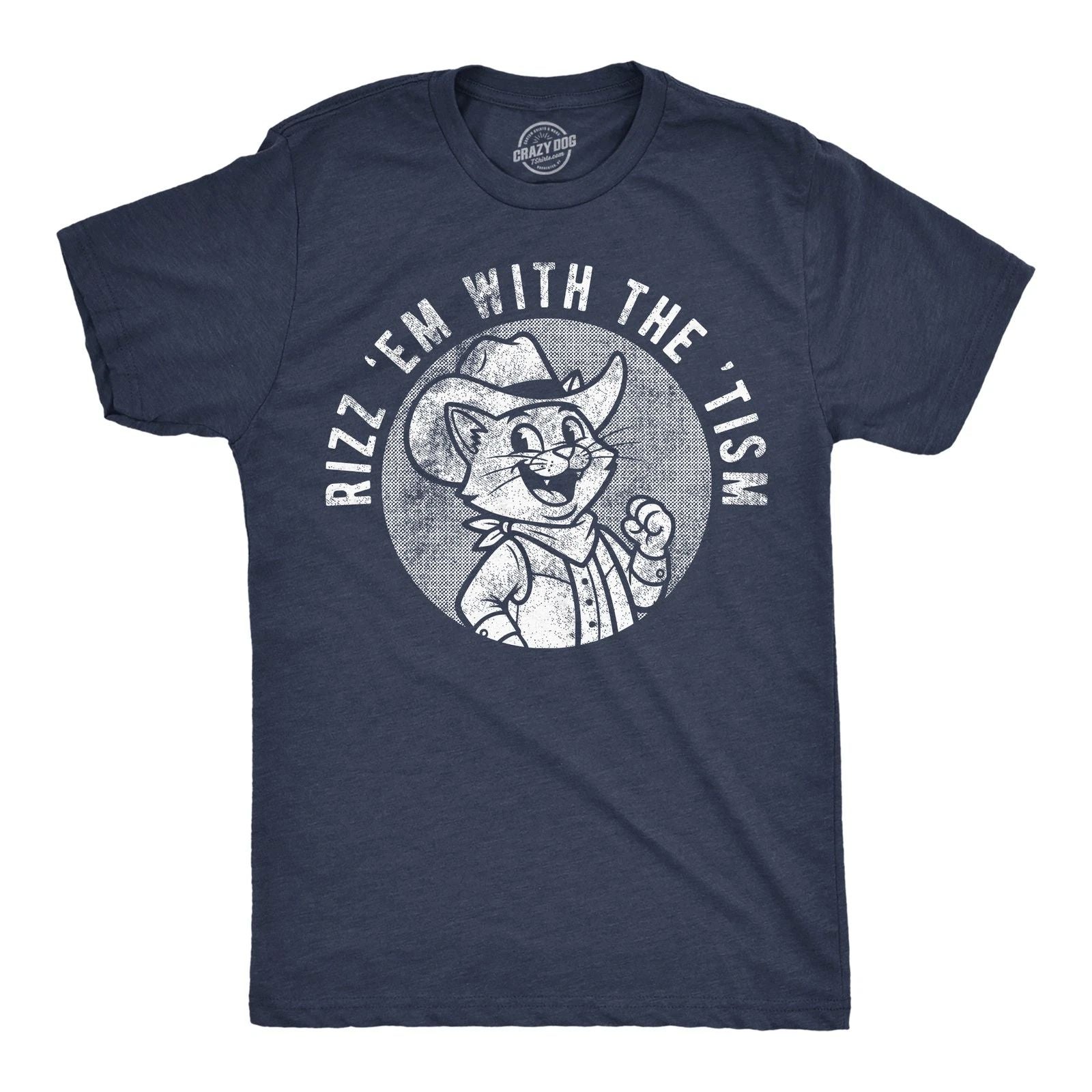 Mens Funny T Shirts Rizz'Em With The Tism Sarcastic Graphic Novelty Tee For Men Unisex T-shirt, Sweatshirt, Hoodie, Long Sleeve Tee - T-Shirt, Sweatshirt, Hoodie