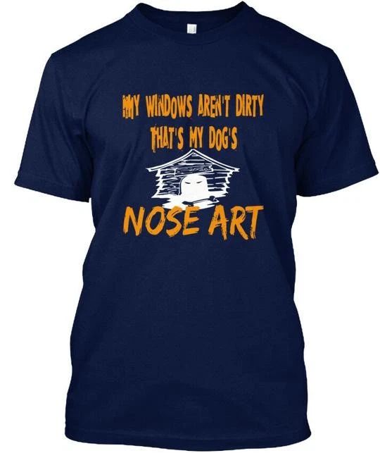 Funny For Dog Lovers My Windows Arent Dirty Thats T-Shirt Made in USA S to 5XL Unisex T-shirt, Sweatshirt, Hoodie, Long Sleeve Tee - T-Shirt, Sweatshirt, Hoodie