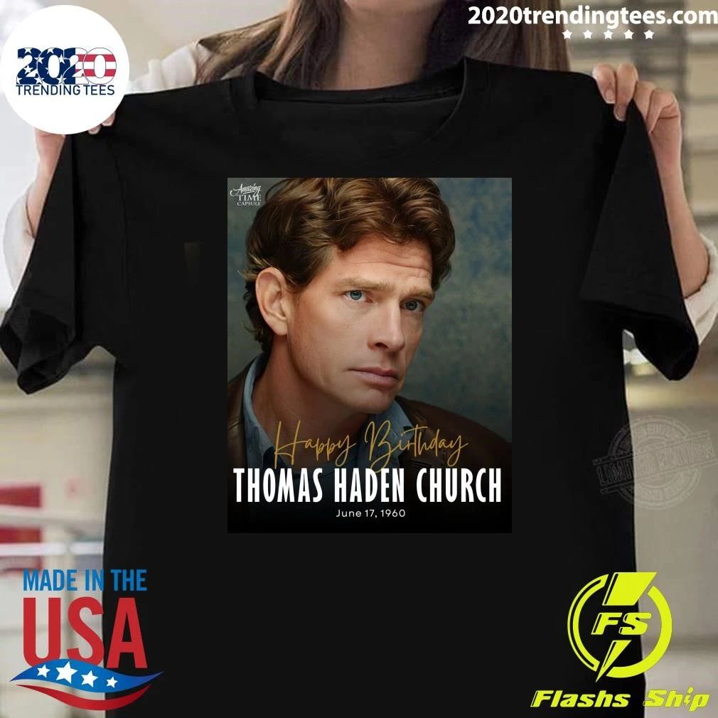 Happy 66th Birthday to Thomas Haden Church Shirt Unisex T-shirt, Sweatshirt, Hoodie, Long Sleeve Tee - T-Shirt, Sweatshirt, Hoodie