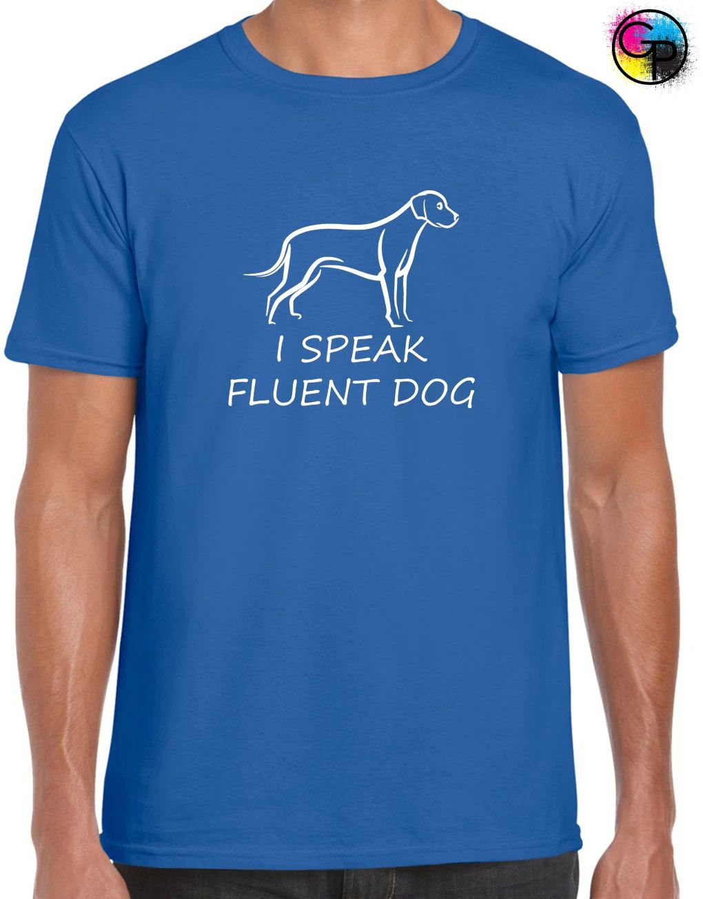 I Speak Fluent Dog Tee Funny Animal Dog Lover Gift Unisex T-Shirt Unisex T-shirt, Sweatshirt, Hoodie, Long Sleeve Tee - T-Shirt, Sweatshirt, Hoodie