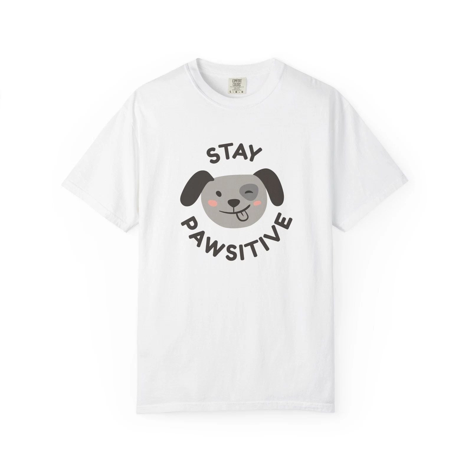 Cute Dog-Themed Unisex T-Shirt - Stay Pawsitive Design, Pet Lovers Gift, [...] Unisex T-shirt, Sweatshirt, Hoodie, Long Sleeve Tee - T-Shirt, Sweatshirt, Hoodie