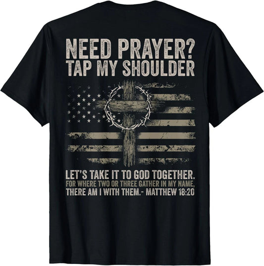 (On Back) Need Prayer Tap My Shoulder Bible Verse Christian Unisex T-Shirt Unisex T-shirt, Sweatshirt, Hoodie, Long Sleeve Tee - T-Shirt, Sweatshirt, Hoodie