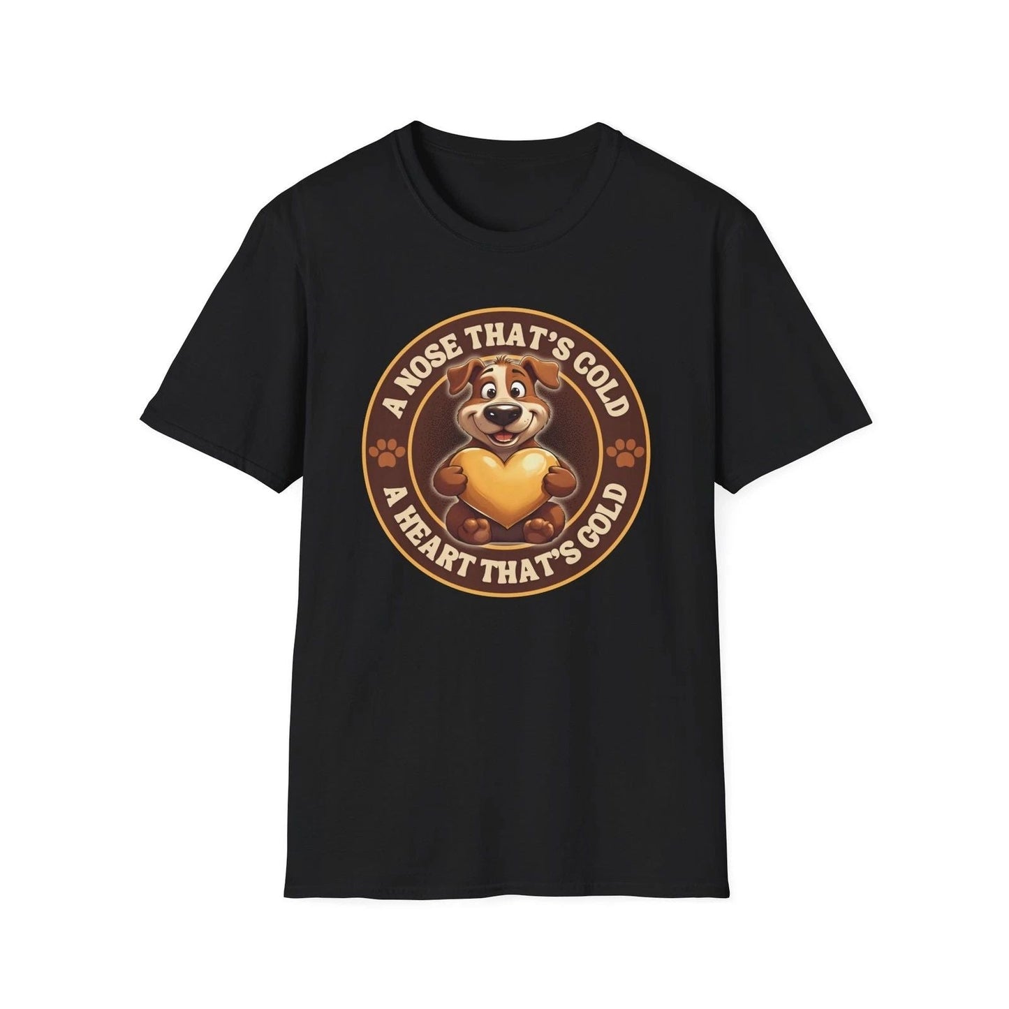 Dog Lover T-Shirt, A Nose That's Cold A Heart That's Gold, Unisex Tee, Dog Lover Unisex T-shirt, Sweatshirt, Hoodie, Long Sleeve Tee - T-Shirt, Sweatshirt, Hoodie