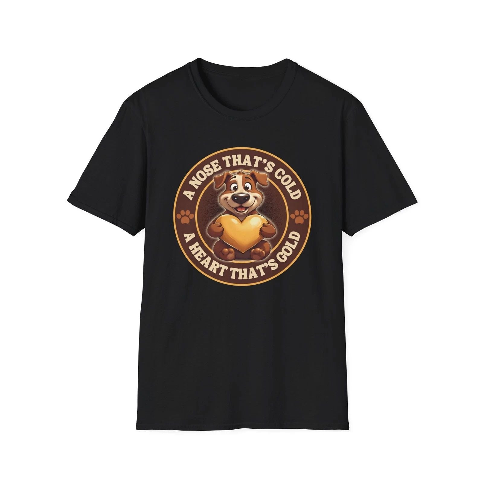 Dog Lover T-Shirt, A Nose That's Cold A Heart That's Gold, Unisex Tee, Dog Lover Unisex T-shirt, Sweatshirt, Hoodie, Long Sleeve Tee - T-Shirt, Sweatshirt, Hoodie
