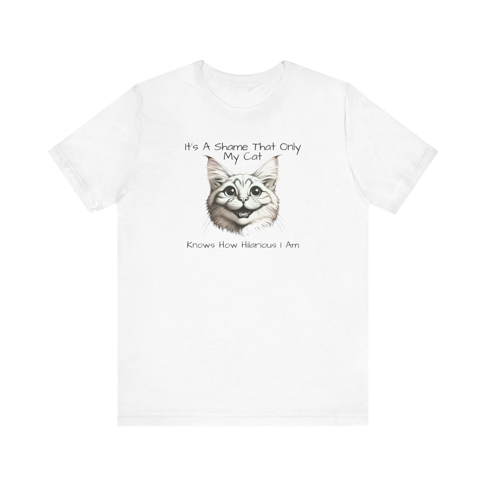 Funny Cat Lover Tee, Hilarious Cat Shirt, Gift for Cat Owners, Unisex T-shirt, Unisex T-shirt, Sweatshirt, Hoodie, Long Sleeve Tee - T-Shirt, Sweatshirt, Hoodie