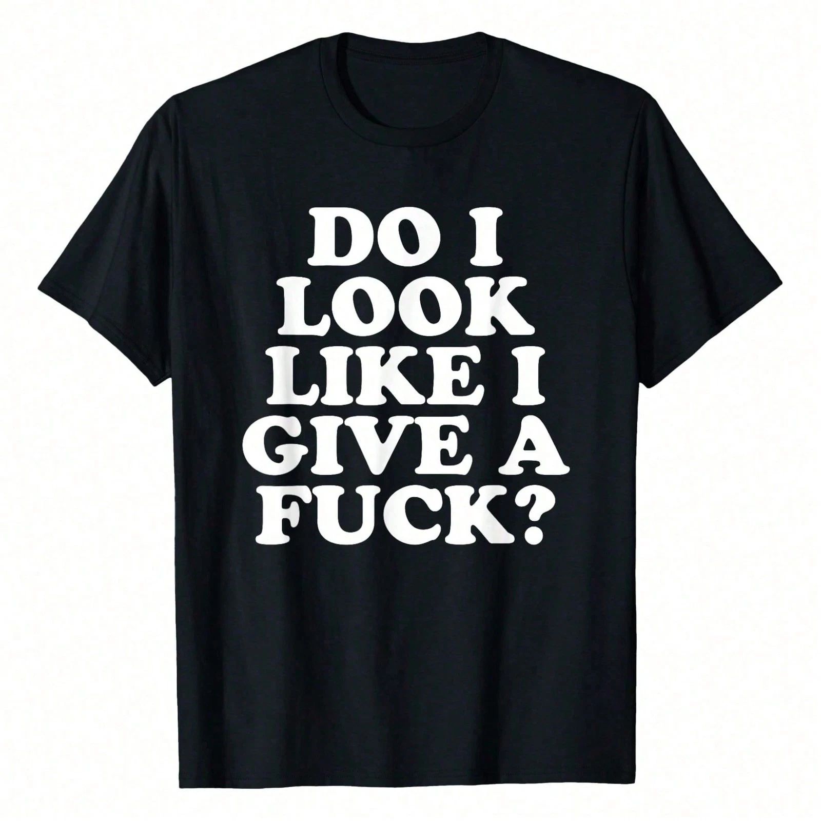 Look Like I Give A Funny Sarcastic Offensive Quote T-Shirt WoWoWomen's Plus Size Unisex T-shirt, Sweatshirt, Hoodie, Long Sleeve Tee - T-Shirt, Sweatshirt, Hoodie