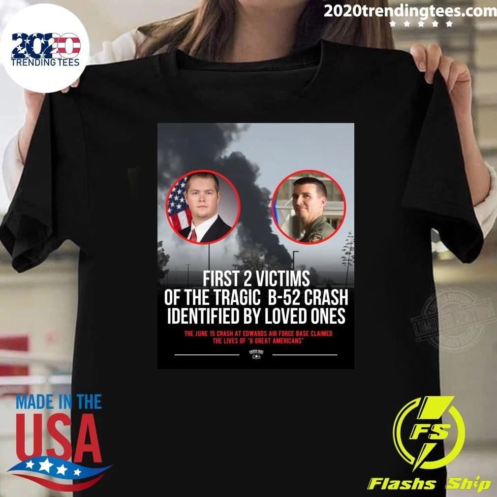 First 2 Victims Of The Tragic B-52 Crash Identified By Loved Ones Shirt Unisex T-shirt, Sweatshirt, Hoodie, Long Sleeve Tee - T-Shirt, Sweatshirt, Hoodie