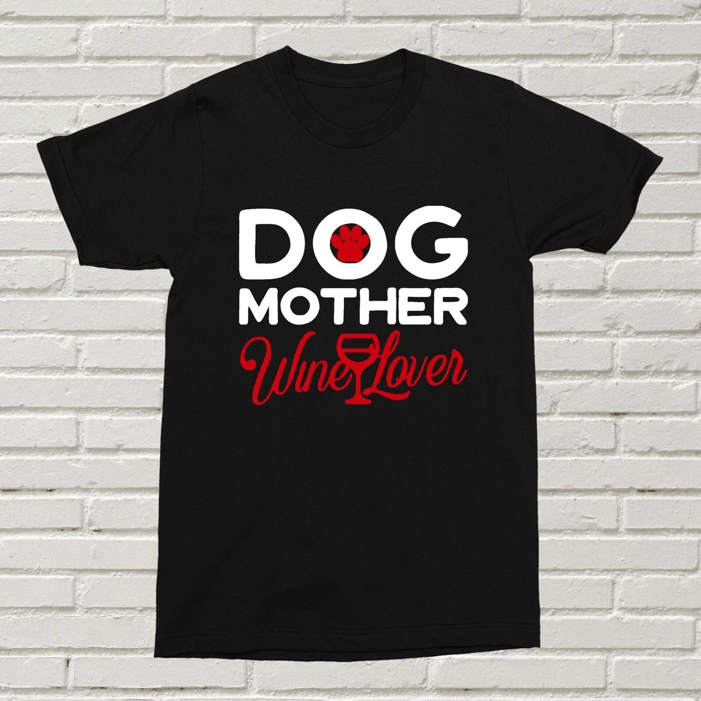 Dog Mother Wine Lover T-Shirt Pet Funny Cute Gift Present Alcohol Birthday XMAS Unisex T-shirt, Sweatshirt, Hoodie, Long Sleeve Tee - T-Shirt, Sweatshirt, Hoodie