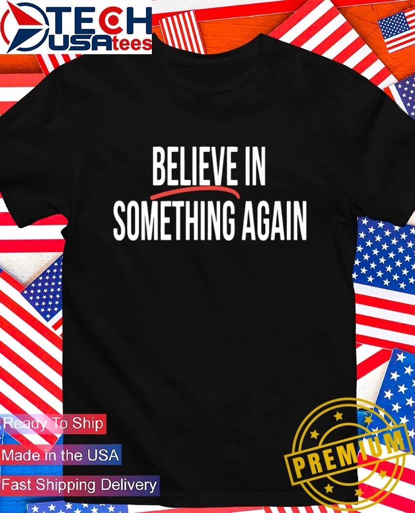 Jack Schlossberg New York believe in something again shirt Unisex T-shirt, Sweatshirt, Hoodie, Long Sleeve Tee - T-Shirt, Sweatshirt, Hoodie