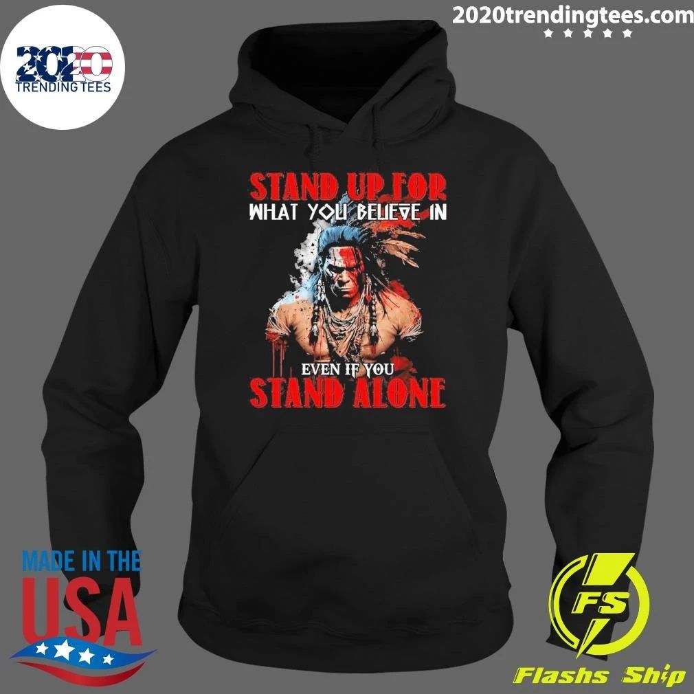 Stand Up For What You Believe In Even If Alone Native - Adult & Kids T-Shirts, Sweatshirts & Hoodies apparel design preview 2