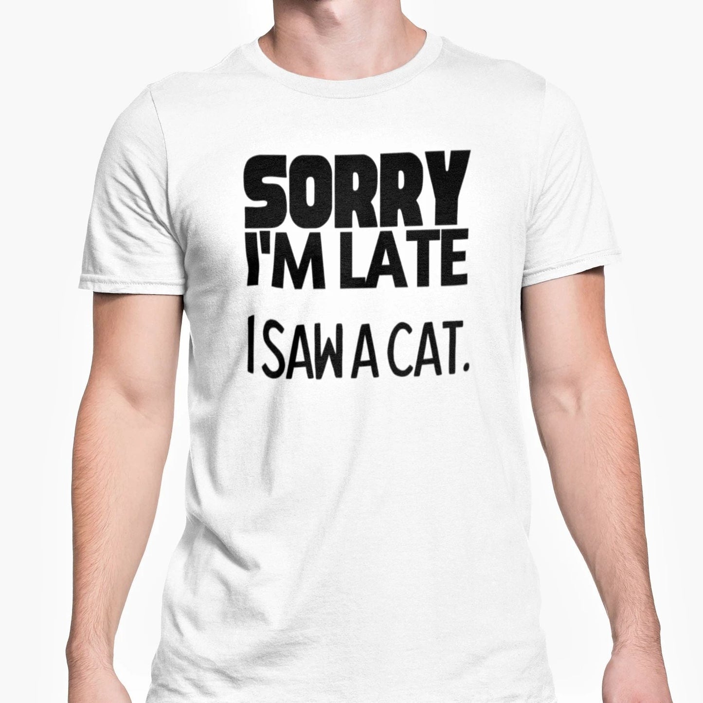 Cat Owner T Shirt Sorry I'm Late I Saw A Cat T Shirt Funny Cat Lover Unisex Tee Unisex T-shirt, Sweatshirt, Hoodie, Long Sleeve Tee - T-Shirt, Sweatshirt, Hoodie