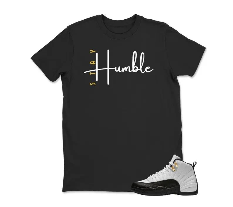 Shirt To Match Jd12 TAXI, Stay Humble Sneaker Graphic Tee,Best Gift,Birthda Unisex T-shirt, Sweatshirt, Hoodie, Long Sleeve Tee - T-Shirt, Sweatshirt, Hoodie