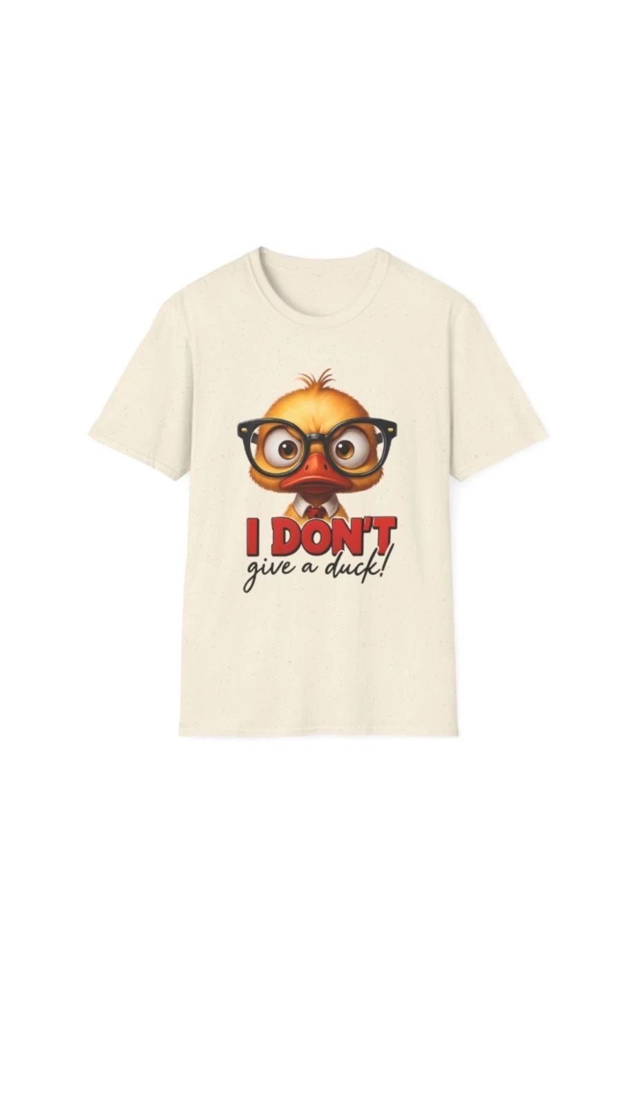 Funny Duck Unisex T-Shirt, Humorous Tee, Animal Lovers, Quirky Birthday Present Unisex T-shirt, Sweatshirt, Hoodie, Long Sleeve Tee - T-Shirt, Sweatshirt, Hoodie