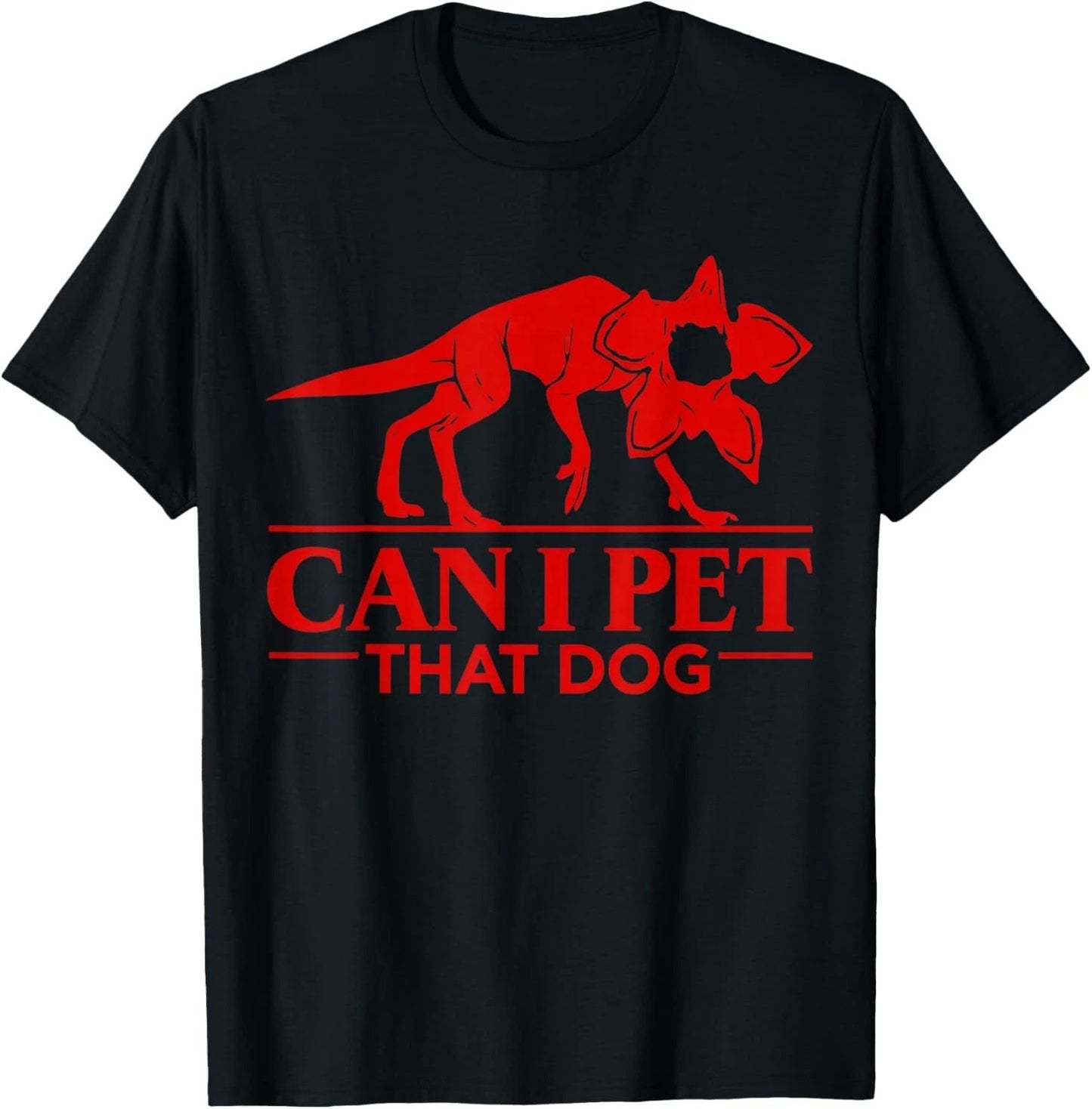Can I Pet That Dog Demodog Stranger Meme Funny Dog Lover T-Shirt Unisex T-shirt, Sweatshirt, Hoodie, Long Sleeve Tee - T-Shirt, Sweatshirt, Hoodie