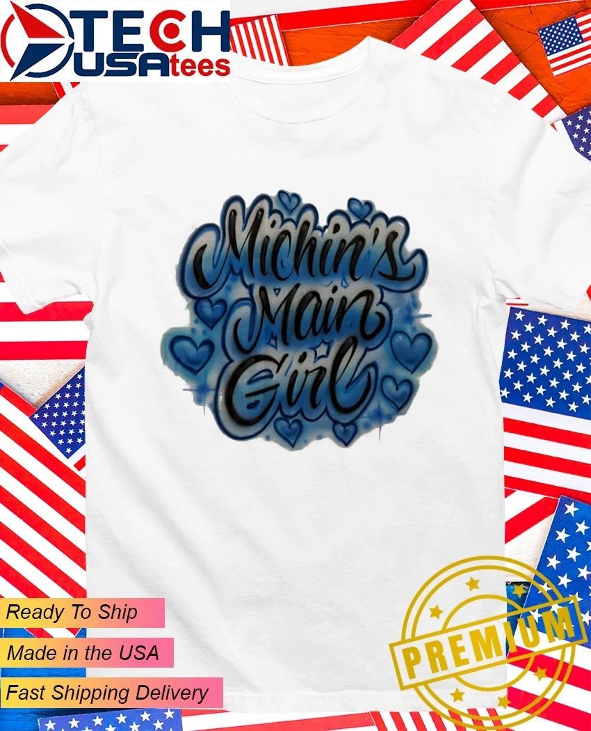 Michins Main Girl shirt Unisex T-shirt, Sweatshirt, Hoodie, Long Sleeve Tee - T-Shirt, Sweatshirt, Hoodie