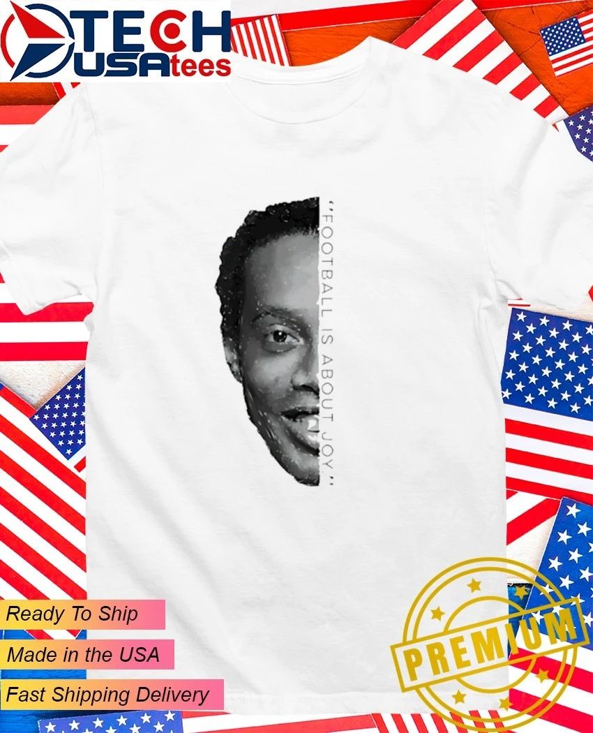 Ronaldinho football is about joy half face shirt Unisex T-shirt, Sweatshirt, Hoodie, Long Sleeve Tee - T-Shirt, Sweatshirt, Hoodie
