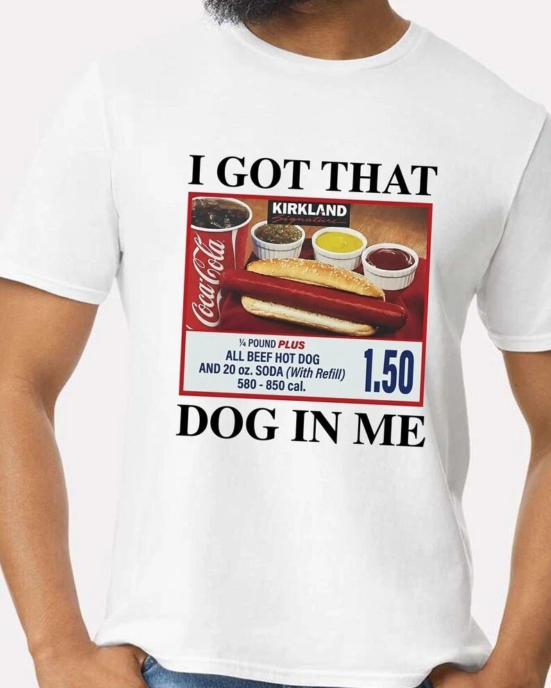 I Got That Dog In Me Shirt Funny Meme Graphic Tee Unisex Casual Top Unisex T-shirt, Sweatshirt, Hoodie, Long Sleeve Tee - T-Shirt, Sweatshirt, Hoodie