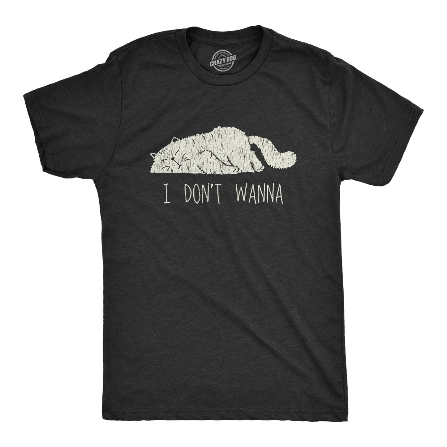 Mens I Don't Wanna T Shirt Funny Lazy Sleepy Cat Novelty Graphic Tee for Guys Unisex T-shirt, Sweatshirt, Hoodie, Long Sleeve Tee - T-Shirt, Sweatshirt, Hoodie