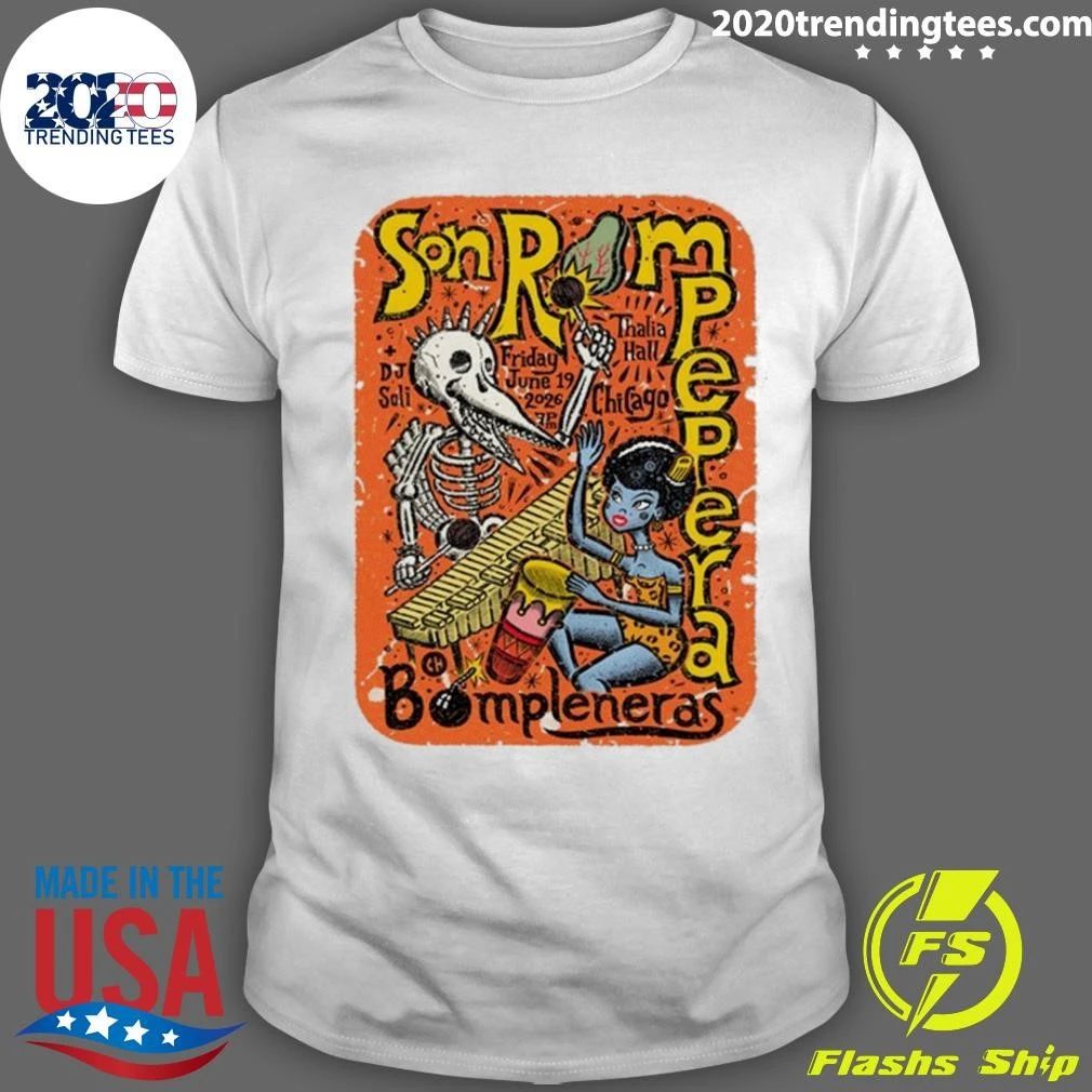 Son Rompe Pera June 19, 2026 Thalia Hall, Chicago IL Tee Shirt Unisex T-shirt, Sweatshirt, Hoodie, Long Sleeve Tee - T-Shirt, Sweatshirt, Hoodie