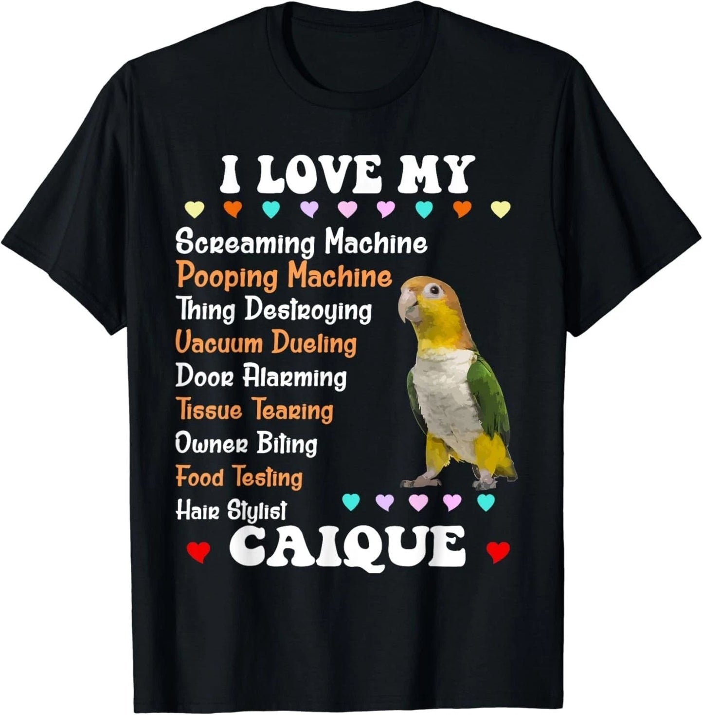 Cute Caique Shirt_ I Love My Caique Gift Tee Unisex T-Shirt Unisex T-shirt, Sweatshirt, Hoodie, Long Sleeve Tee - T-Shirt, Sweatshirt, Hoodie