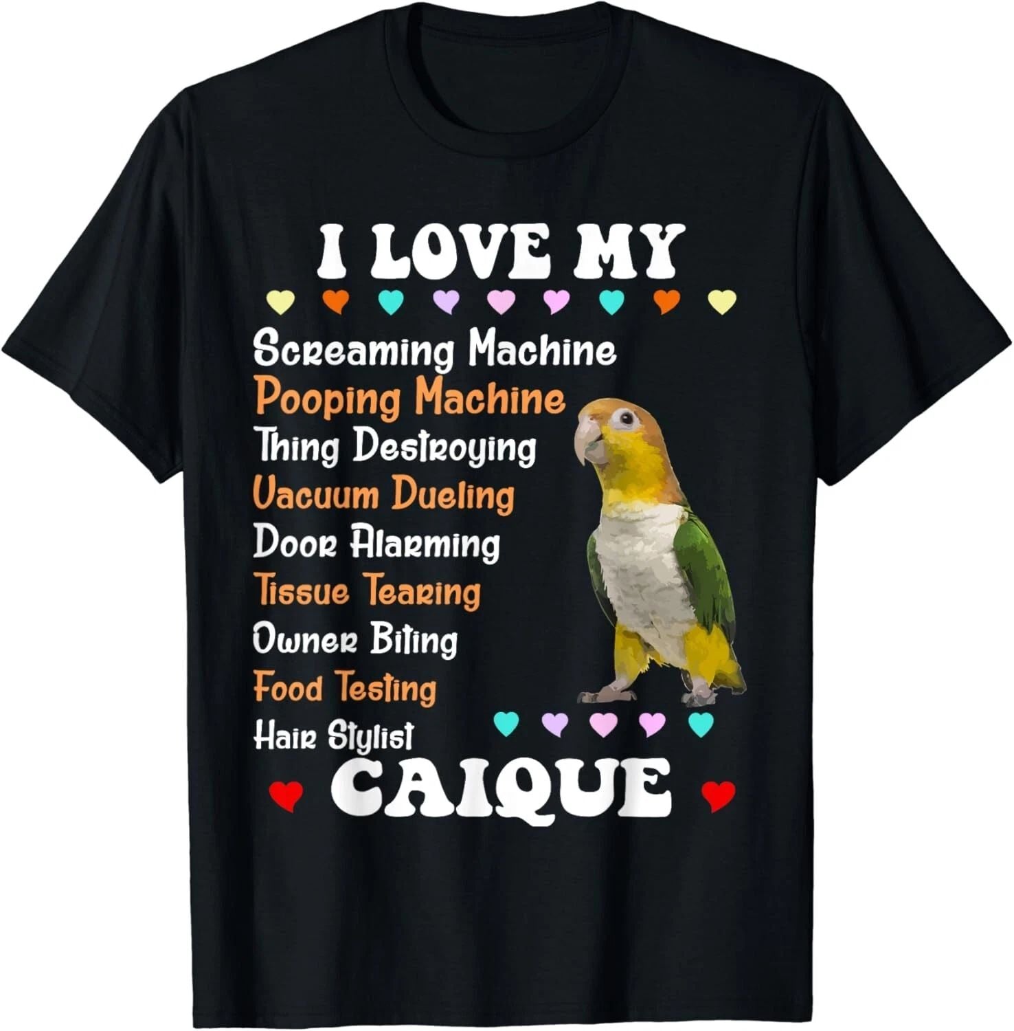 Cute Caique Shirt_ I Love My Caique Gift Tee Unisex T-Shirt Unisex T-shirt, Sweatshirt, Hoodie, Long Sleeve Tee - T-Shirt, Sweatshirt, Hoodie