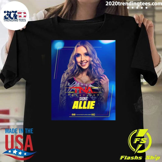 Allie has officially signed with TNA, as first reported by the Rewind Recap Relive podcast Shirt - T-Shirt, Sweatshirt, Hoodie