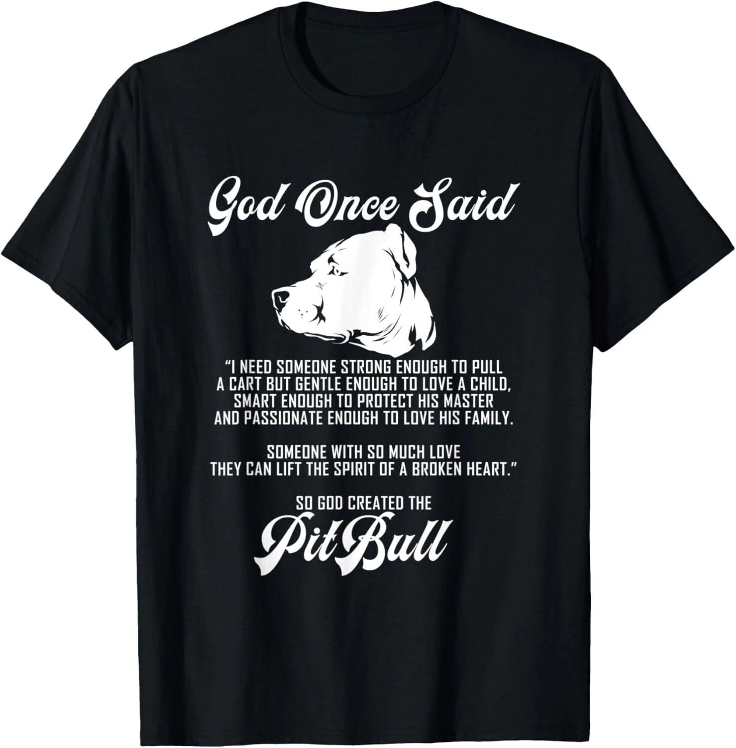 God Once said and created the Pit Bull Dog - Pitbull Lover Gift Unisex T-Shirt Unisex T-shirt, Sweatshirt, Hoodie, Long Sleeve Tee - T-Shirt, Sweatshirt, Hoodie