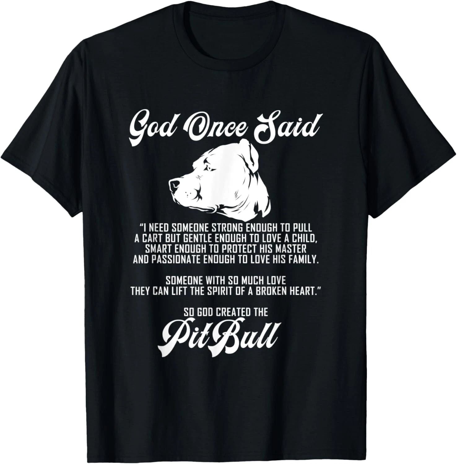 God Once said and created the Pit Bull Dog - Pitbull Lover Gift Unisex T-Shirt Unisex T-shirt, Sweatshirt, Hoodie, Long Sleeve Tee - T-Shirt, Sweatshirt, Hoodie