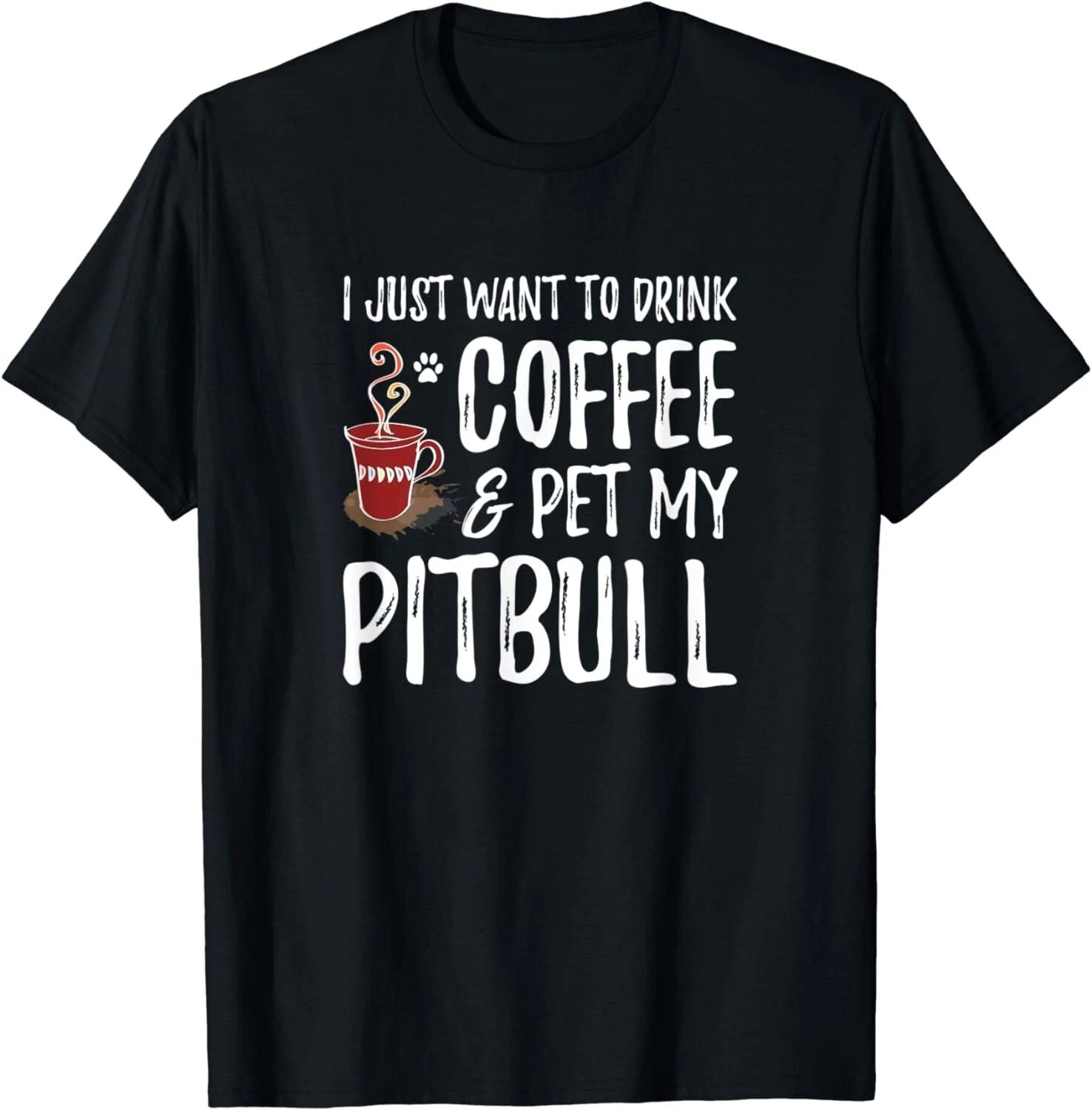 Pitbull Dog Lover Coffee Funny Pitbull Dog Mom Gift Unisex T-Shirt Unisex T-shirt, Sweatshirt, Hoodie, Long Sleeve Tee - T-Shirt, Sweatshirt, Hoodie
