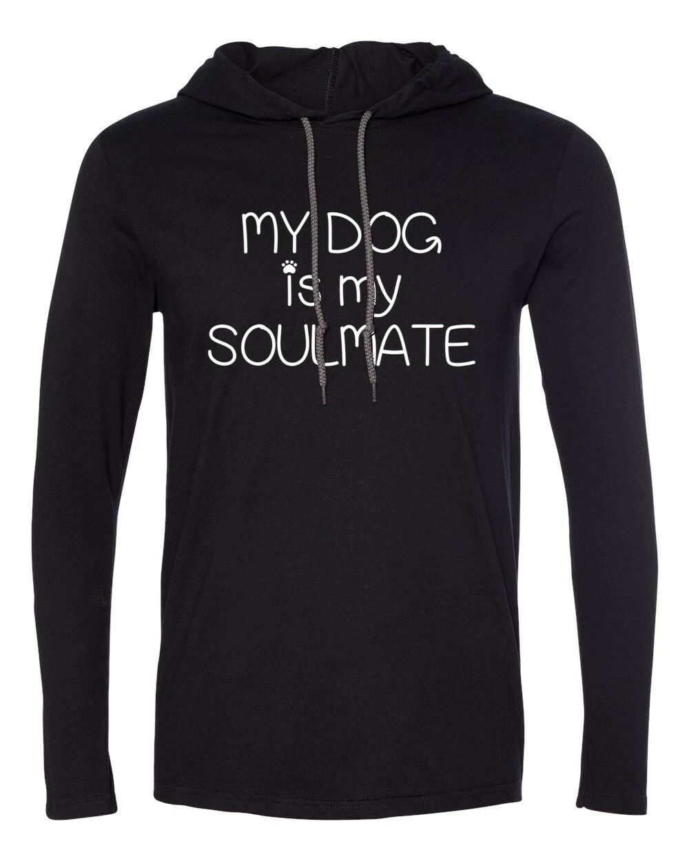Mens Hooded My Dog is My Soulmate T Shirt Dog Lover Gift Fathers Day Valentines Unisex T-shirt, Sweatshirt, Hoodie, Long Sleeve Tee - T-Shirt, Sweatshirt, Hoodie