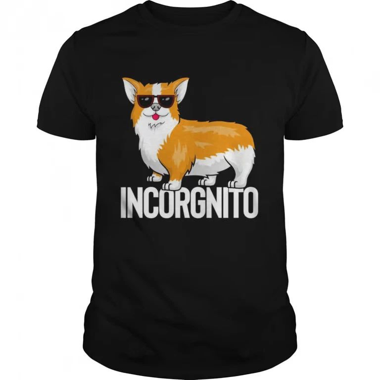 Incorgnito Corgi Dog Lover Shirt Unisex T-shirt, Sweatshirt, Hoodie, Long Sleeve Tee - T-Shirt, Sweatshirt, Hoodie