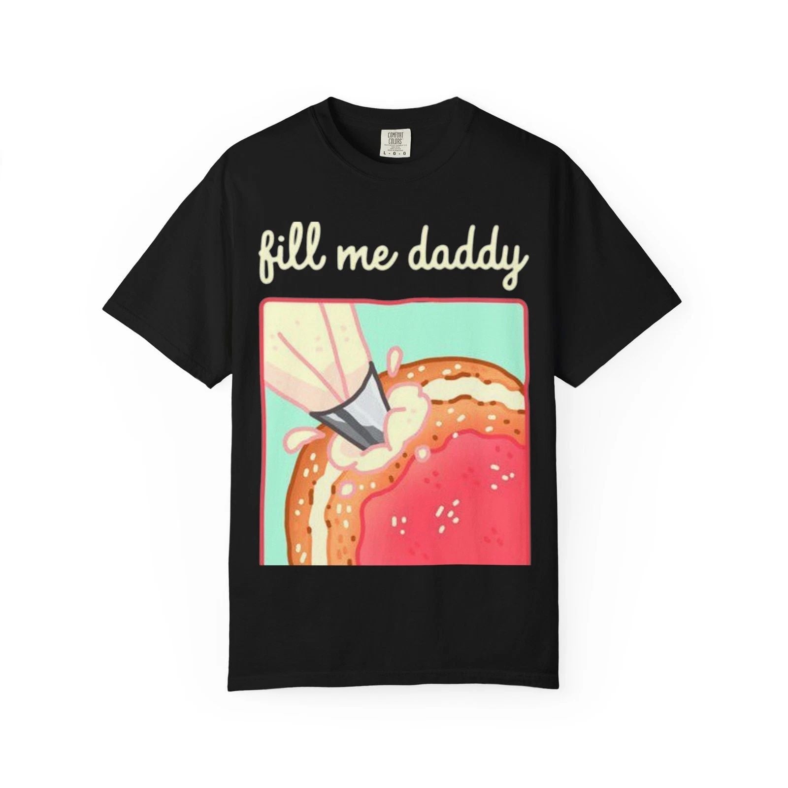 Fill me daddy Unisex Graphic T-shirt, Cat Lover Gift, Halloween [...] Unisex T-shirt, Sweatshirt, Hoodie, Long Sleeve Tee - T-Shirt, Sweatshirt, Hoodie