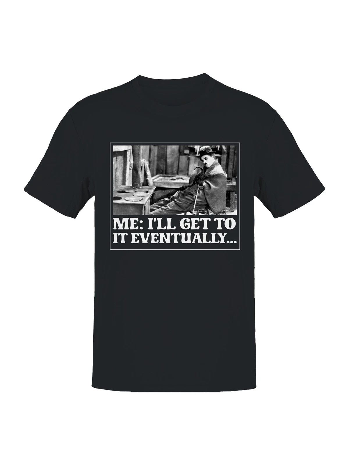 Procrastination Humor: Chaplin Style Men's T-shirt Unisex T-shirt, Sweatshirt, Hoodie, Long Sleeve Tee - T-Shirt, Sweatshirt, Hoodie
