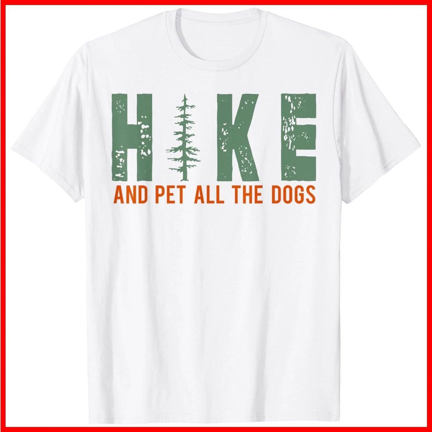 Hike And Pet All The Dogs Funny Hiking Dog Lover White Cotton T-Shirt S-5XL Unisex T-shirt, Sweatshirt, Hoodie, Long Sleeve Tee - T-Shirt, Sweatshirt, Hoodie