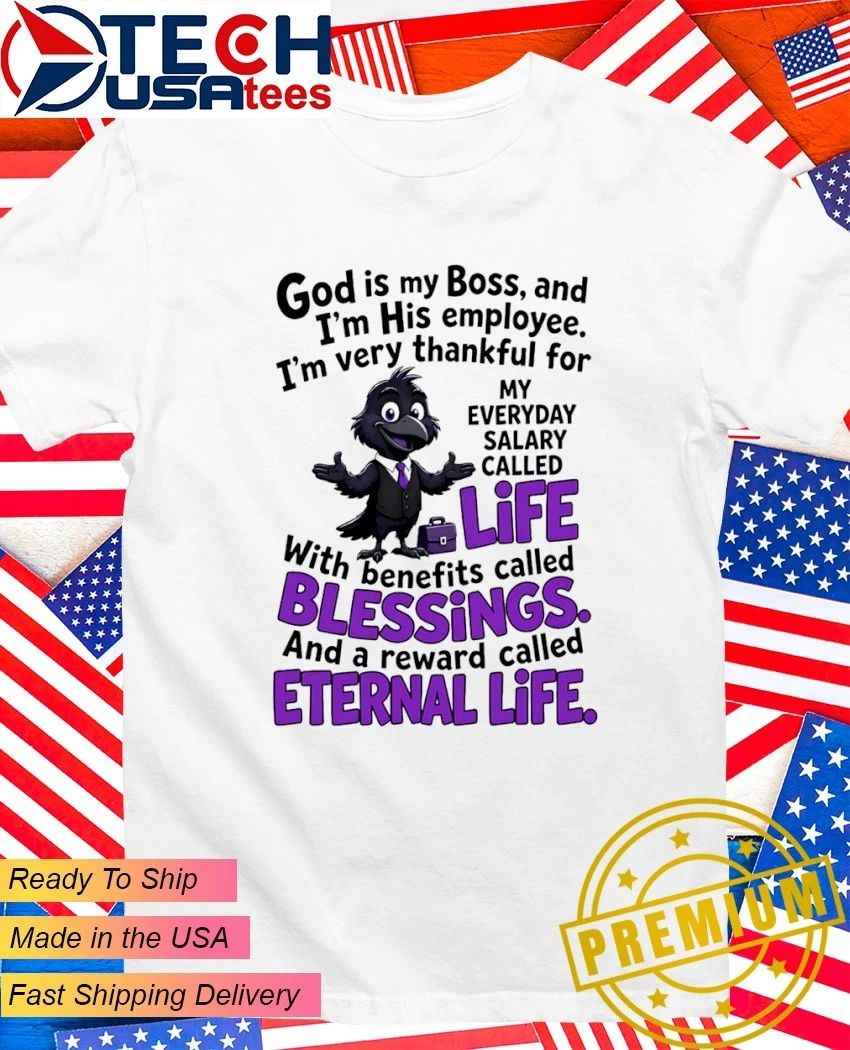 Crow my everyday salary called life with benefits called blessings shirt Unisex T-shirt, Sweatshirt, Hoodie, Long Sleeve Tee - T-Shirt, Sweatshirt, Hoodie