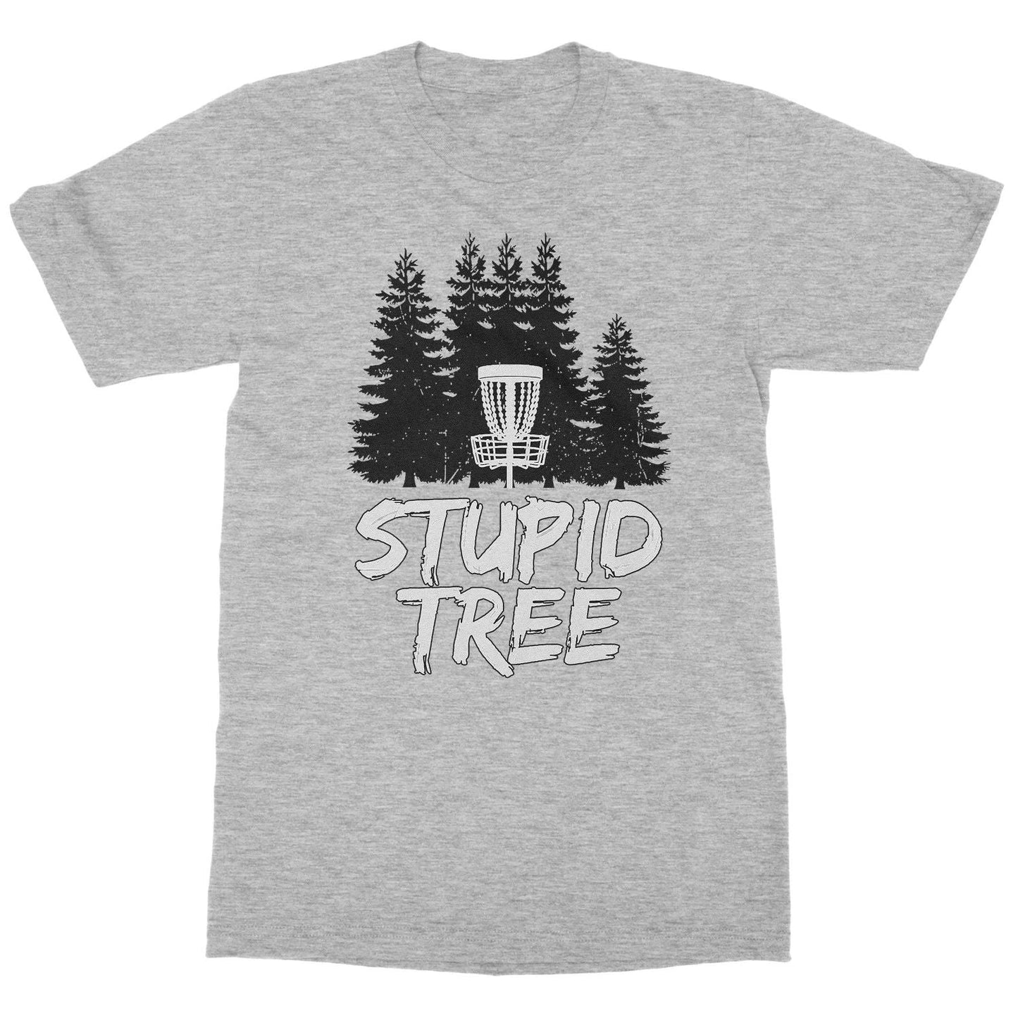 Stupid Tree Disc Golf T Funny Fun Frisbee Golf Tee Unisex T-Shirt Unisex T-shirt, Sweatshirt, Hoodie, Long Sleeve Tee - T-Shirt, Sweatshirt, Hoodie