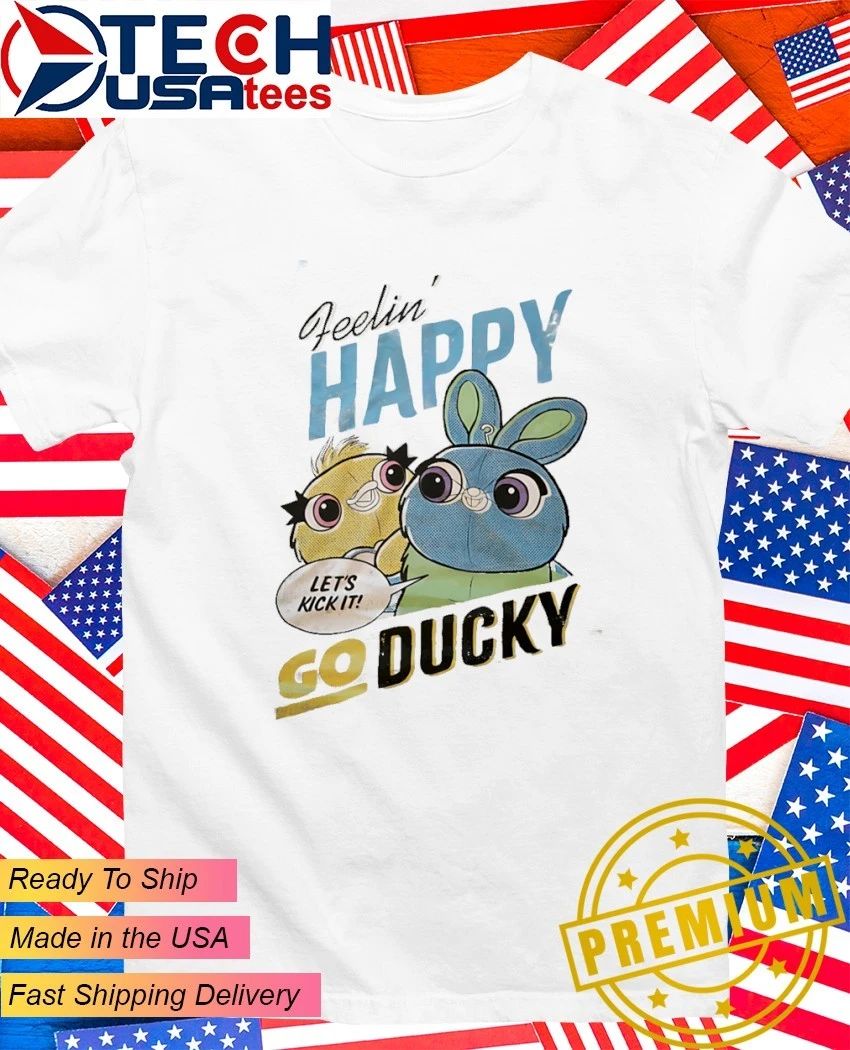 Feelin Happy Go Ducky lets kick it shirt Unisex T-shirt, Sweatshirt, Hoodie, Long Sleeve Tee - T-Shirt, Sweatshirt, Hoodie